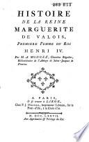 Histoire de la Reine Marguerite de Valois, première femme du Roi Henri IV