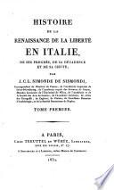 Histoire de la renaissance de la liberté en Italie, de ses progrès, de sa décadence et de sa chute