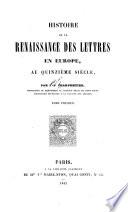 Histoire de la renaissiance des lettres en Europe