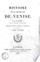 Histoire de la Republique de Venise. Par P. Daru, de l'Accadémie française