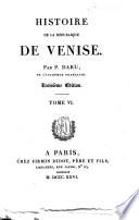 Histoire de la République de Venise. Par P. Daru, ... Tome 1. [-8.]