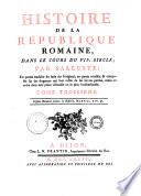 Histoire de la république romaine, dans le cours du VIIe siècle, par Salluste, en partie traduite du latin sur l'original, en partie rétablie et composée sur les fragmens qui sont restés de ses livres perdus... [Par le président C. de Brosses]