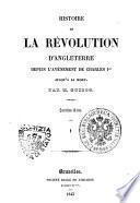 Histoire de la revolution d'Angleterre depuis l'avenement de Charles 1. jusqu'a sa mort