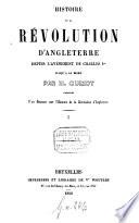 Histoire de la Révolution d'Angleterre depuis l'avènement de Charles Ier jusqu'à sa mort