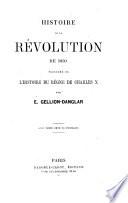 Histoire de la révolution de 1830 précédée de l'histoire du règne de Charles X.