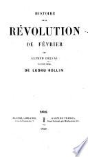 Histoire de la révolution de février. Par A. Delvau, secrétaire intime de Ledru-Rollin