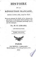 Histoire de la révolution française, depuis l'année 1787, jusqu'en 1816