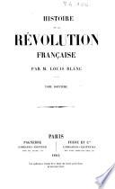 Histoire de la révolution française par m. Louis Blanc