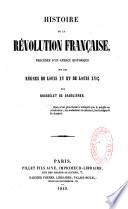 Histoire de la Révolution française, précédée d'un aperçu historique sur les régnes de Louis XV et de Louis XVI