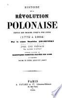 Histoire de la révolution polonaise depuis son origine jusqu'à nos jours, 1772 à 1864