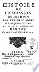 Histoire de la Scission ou division arrivée en Pologne le 27 juin 1697, au sujet de l'élection d'un roy