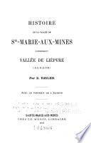 Histoire de la vallée de Ste-Marie-aux-Mines, anciennement Vallée de Lièpvre (Alsace)