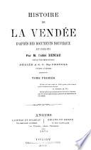Histoire de la Vendée d'après des documents nouveaux et inédits