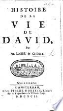 Histoire de la vie de David. [With an engraved frontispiece and a map.]
