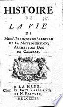 Histoire de la vie de François de Salignac de la Motte-Fenelon