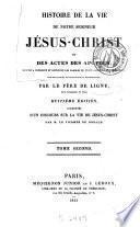 Histoire de la vie de Notre Seigneur Jésus-Christ et des actes des apotres ..., 2