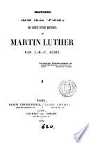Histoire de la vie, des écrits et des doctrines de Martin Luther