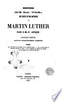 Histoire de la vie, des écrits et des doctrines de Martin Luther J.-M.-V. Audin