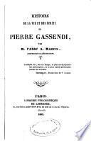 Histoire de la vie et des écrits de Pierre Gassendi