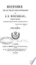 Histoire de la vie et des ouvrages de J.-J. Rousseau