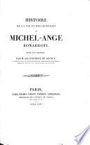 Histoire de la vie et des ouvrages de Michel-Ange Bonarrotti