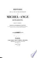 Histoire de la Vie et des Ouvrages de Michel-Ange Buonarotti