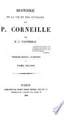 Histoire de la vie et des ouvrages de P. Corneille