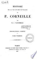 Histoire de la vie et des ouvrages de P. Corneille par M. J. Taschereau