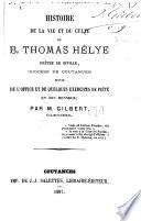Histoire de la vie et du culte du B. Thomas Hélye, prêtre de Biville...