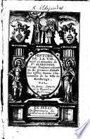 Histoire de la vie, mort, et miracles de Ste Aldegonde, vierge, fondatrice ... des nobles dames Chanoinesses de la ville de Maubeuge. Par un frere Capucin de la Prouince Wallonne