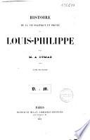 Histoire de la vie politique et privee de Louis-Philippe par M. A. Dumas