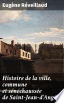 Histoire de la ville, commune et sénéchaussée de Saint-Jean-d'Angély