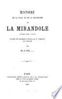 Histoire de la ville et de la seigneurie de la Mirandole jusqu'en 1796 d'après des documentes recuellis et traduits de l'italien par H.-S. Pie ...