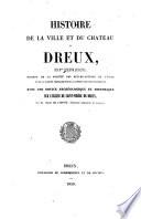 Histoire de la ville et du château de Dreux