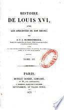 Histoire de Louis XVI, avec les anecdotes de son règne