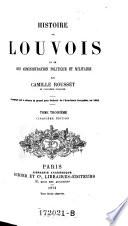 Histoire de Louvois et de son administration politique et militaire jusqu'a la paix de Nimègue