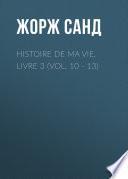Histoire de ma Vie, Livre 3 (Vol. 10 – 13)