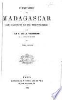 Histoire de Madagascar, ses habitants et ses missionnaires