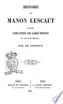 Histoire de Manon Lescaut précédée d'une étude sur l'abbé Prévost et sur son siècle par Ch. Stephen