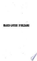 Histoire de Marie-Louise d'Orléans
