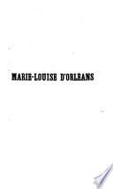 Histoire de Marie-Louise d'Orlêans