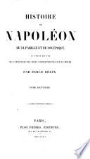Histoire de Napoléon, de sa famille et de son époque au point de vue de l'influence des idées napoléoniennes sur le monde