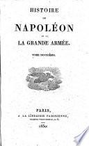 Histoire de Napoléon et de la Grande Armée. [By H. N. Raisson.]