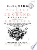 Histoire de Pierre I surnommé le Grand, empereur de toutes les Russies,... par Eléazar Mauvillon