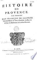 Histoire de Provence, par messire Jean-François de Gaufridi... Tome premier [-Tome second]