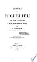 Histoire de Richelieu et des environs au point de vue civil, religieux et artistique