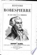 Histoire de Robespierre et du coup d'état du 9 thermidor