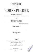 Histoire de Robespierre: La Montagne. 1867