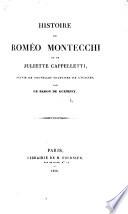Histoire de Roméo Montecchi et de Juliette Cappelletti, suivie de nouvelles traduites de l'italien