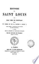 Histoire de saint Louis, suivie du Credo et de la lettre à Louis x. Texte ramené et publ. par N. de Wailly